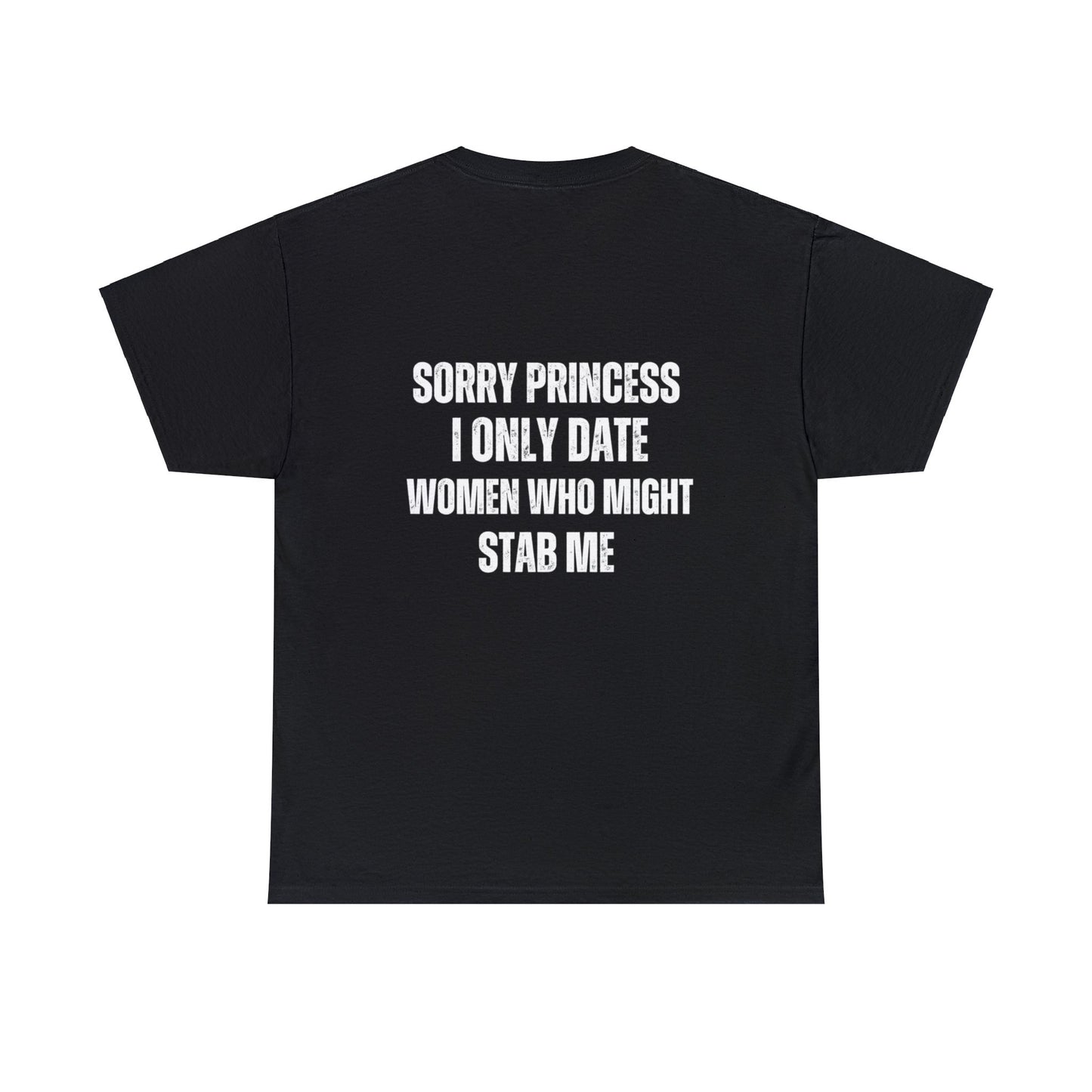 Sorry Princess Tee