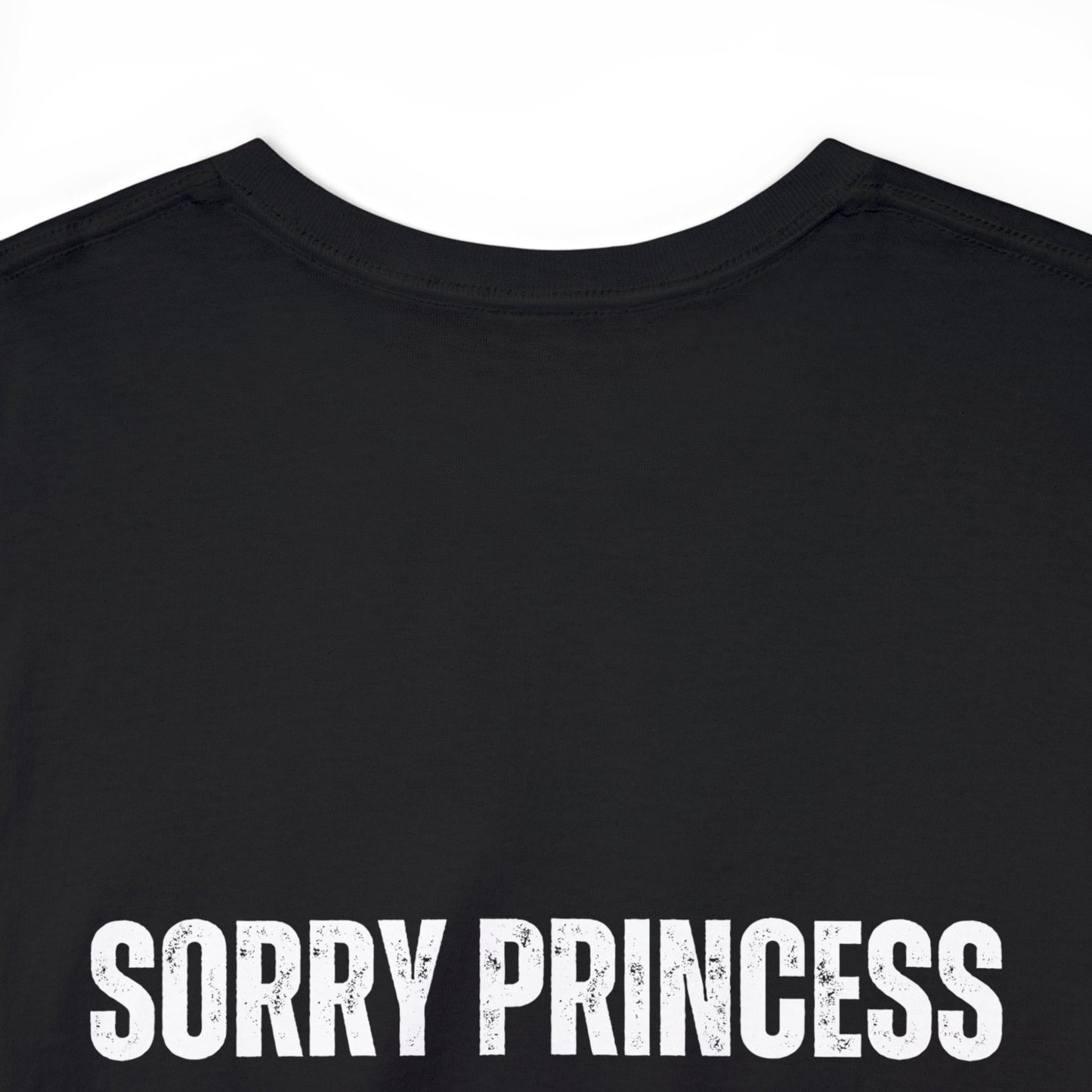 Sorry Princess Tee